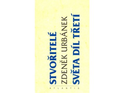 Stvořitelé světa díl třetí
