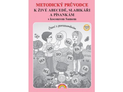 Metodický průvodce k Živé abecedě, Slabikáři a Písankám