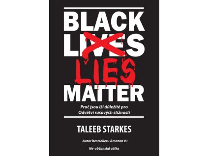 Black Lies Matter