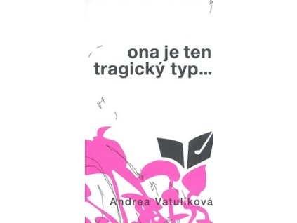 Ona je ten tragický typ