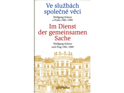 Ve službách společné věci / Im Dienst der gemeinsamen Sache