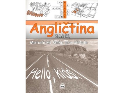 Angličtina pro 4.r.ZŠ Metodická kniha pro učitele