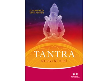 Tantra Milování duší