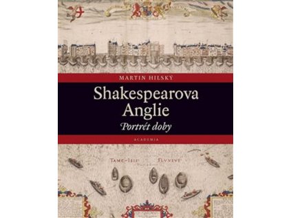 Shakespearova Anglie/Portrét doby