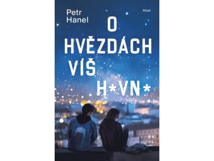 O hvězdách víš h*vn*