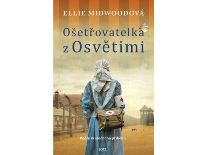 Ošetřovatelka z Osvětimi