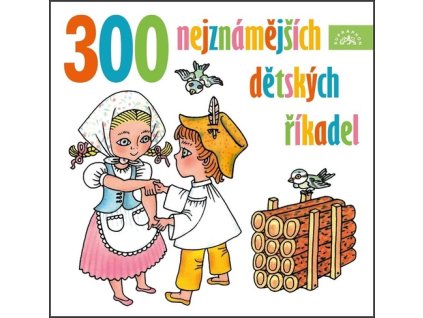 300 nejznámějších dětských říkadel   (Audiokniha)