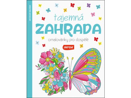 Tajemná zahrada Omalovánky pro dospělé