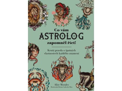 Co vám astrolog zapomněl říct!