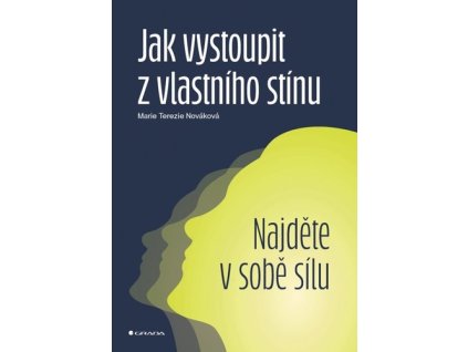 Jak vystoupit z vlastního stínu