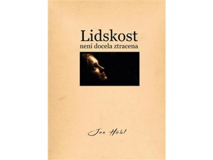 Lidskost není docela ztracena