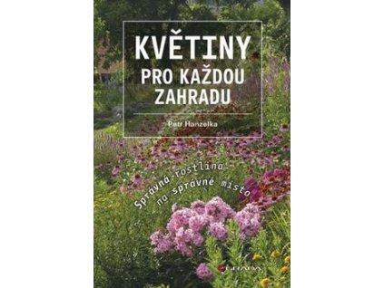 Květiny pro každou zahradu