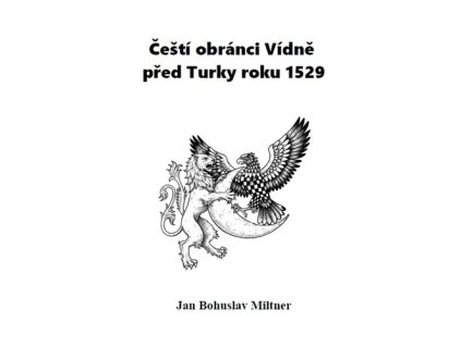 Čeští obránci Vídně před Turky roku 1529