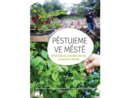 Pěstujeme ve městě