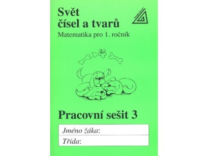 Svět čísel a tvarů Pracovní sešit 3
