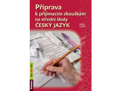 Příprava k přijímacím zkouškám na střední školy Český jazyk