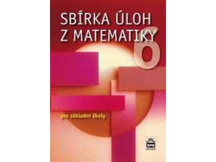 Sbírka úloh z matematiky 6 pro základní školy