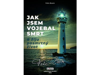 Jak jsem vojebal svou smrt a žiju posmrtný život