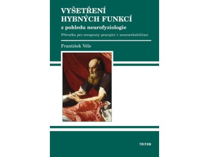 Vyšetření hybných funkcí z pohledu neurofyziologie