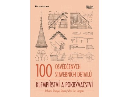 100 osvědčených stavebních detailů Klempířství a pokrývačství