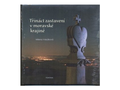 Třináct zastavení v moravské krajině