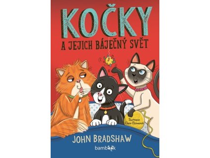 Kočky a jejich báječný svět