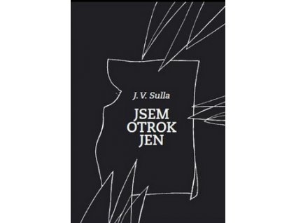 Jsem otrok jen