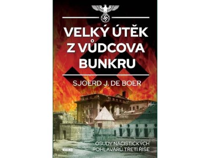 Velký útěk z Vůdcova bunkru