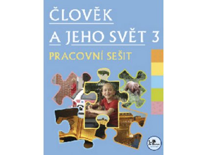 Člověk a jeho svět 3 pracovní sešit