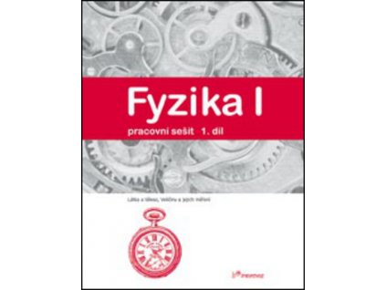 Fyzika I 1.díl pracovní sešit