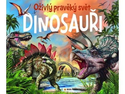 Dinosauři Oživlý pravěký svět