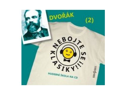 Nebojte se klasiky! 2 Antonín Dvořák   (Audiokniha)
