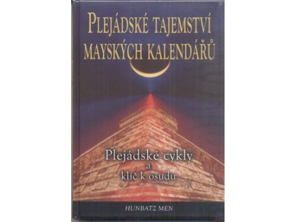 Plejádské tajemství mayských kalendářů