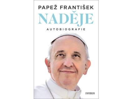 Papež František Naděje Autobiografie