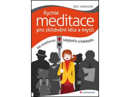 Rychlé meditace pro zklidnění těla a mysli