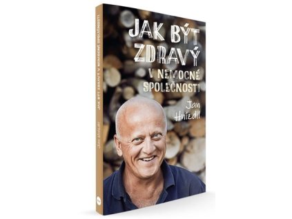 Jak být zdravý v nemocné společnosti