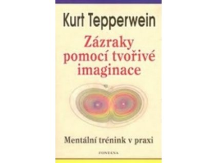 Zázraky pomocí tvořivé imaginace