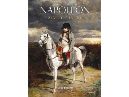 Napoleon Život císaře