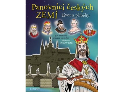 Panovníci českých zemí Život a příběhy