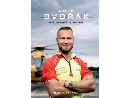 Marek Dvořák Mezi nebem a pacientem