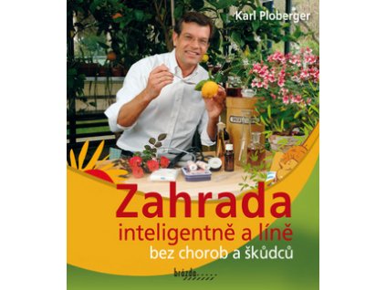 Zahrada inteligentně a líně bez chorob a škůdců