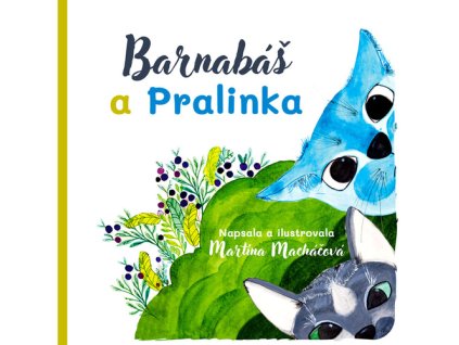 Barnabáš a Pralinka