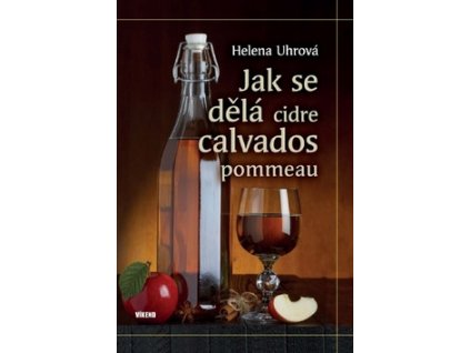 Jak se dělá cidre, calvados, pommeau