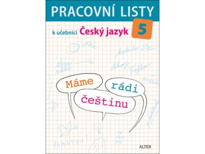 Pracovní listy k učebnici Máme rádi češtinu 5