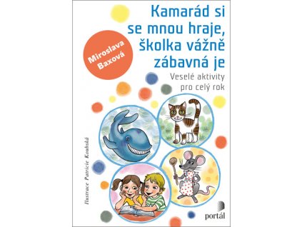 Kamarád si se mnou hraje, školka vážně zábavná je