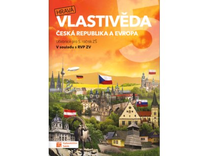 Hravá vlastivěda 5 Učebnice Česká republika a Evropa