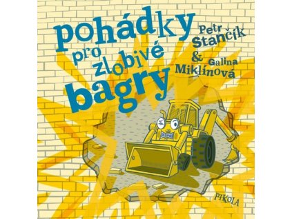 Pohádky pro zlobivé bagry