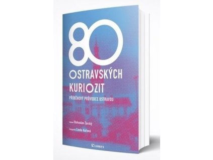 80 ostravských kuriozit