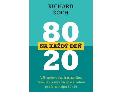 80 : 20 na každý deň