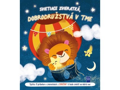 Svietiace zvieratká, dobrodružstvá v tme Zvieratká z divočiny
